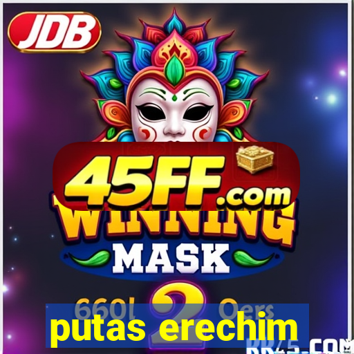 putas erechim